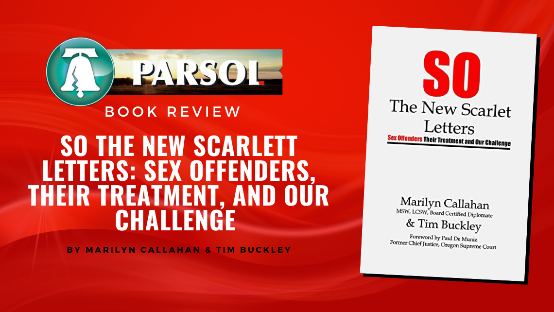 BOOK REVIEW: ‘SO’ The New Scarlett Letters: Sex Offenders, Their Treatment, and Our Challenge