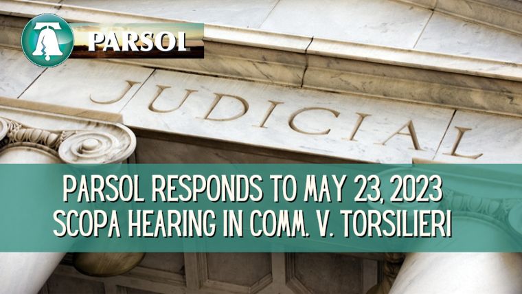 NEWS RELEASE: PARSOL Responds to May 23, 2023 SCOPA Hearing in Comm. v. Torsilieri